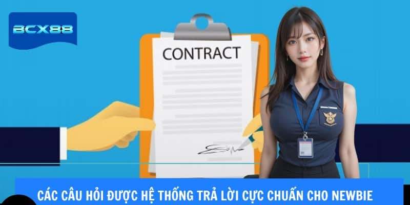 Các câu hỏi được hệ thống trả lời cực chuẩn cho newbie
