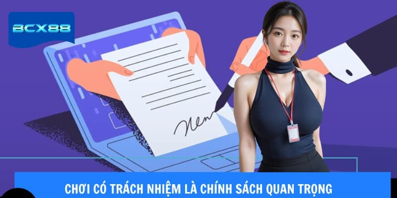 Chơi có trách nhiệm là chính sách được hệ thống chú trọng