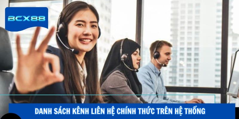 Danh sách kênh liên hệ chính thức trên hệ thống