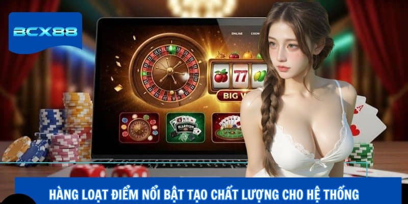 Hàng loạt điểm nổi bật tạo chất lượng cho hệ thống